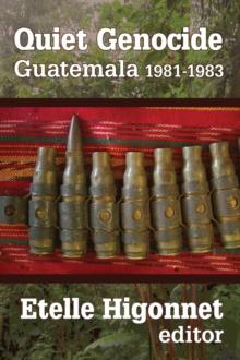 Quiet Genocide : Guatemala 1981-1983