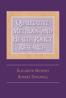 Qualitative Methods and Health Policy Research