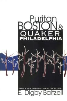 Puritan Boston and Quaker Philadelphia