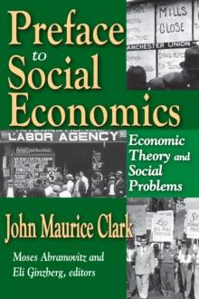 Preface to Social Economics : Economic Theory and Social Problems