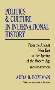 Politics and Culture in International History : From the Ancient Near East to the Opening of the Modern Age