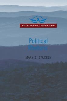 Political Rhetoric : A Presidential Briefing Book