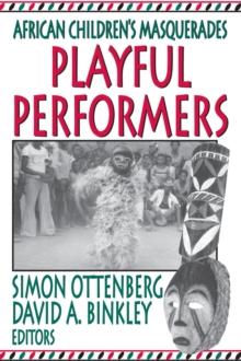 Playful Performers : African Children's Masquerades