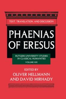 Phaenias of Eresus : Text, Translation, and Discussion