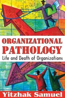 Organizational Pathology : Life and Death of Organizations