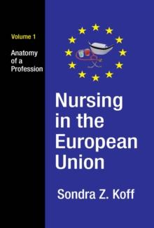 Nursing in the European Union : Anatomy of a Profession