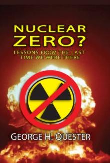 Nuclear Zero? : Lessons from the Last Time We Were There