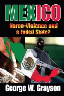 Mexico : Narco-Violence and a Failed State?