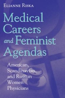 Medical Careers and Feminist Agendas : American, Scandinavian and Russian Women Physicians