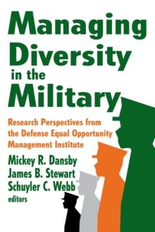 Managing Diversity in the Military : Research Perspectives from the Defense Equal Opportunity Management Institute