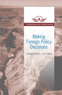 Making Foreign Policy Decisions : Presidential Briefings