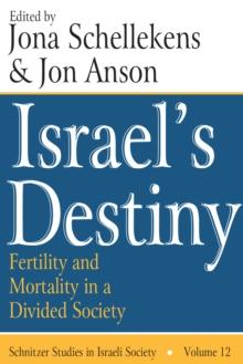 Israel's Destiny : Fertility and Mortality in a Divided Society