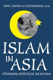 Islam in Asia : Changing Political Realities