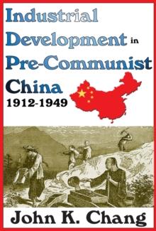 Industrial Development in Pre-Communist China : 1912-1949