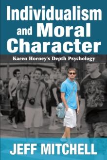 Individualism and Moral Character : Karen Horney's Depth Psychology