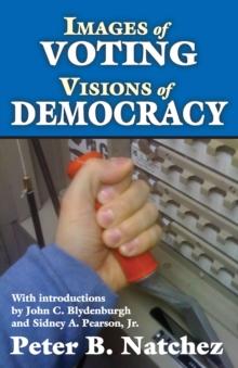 Images of Voting/Visions of Democracy