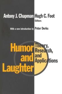 Humor and Laughter : Theory, Research and Applications