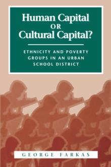 Human Capital or Cultural Capital? : Ethnicity and Poverty Groups in an Urban School District