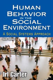 Human Behavior in the Social Environment : A Social Systems Approach