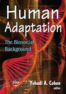 Human Adaptation : The Biosocial Background