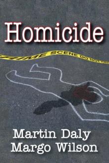 Homicide : Foundations of Human Behavior