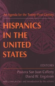 Hispanics in the United States : An Agenda for the Twenty-first Century