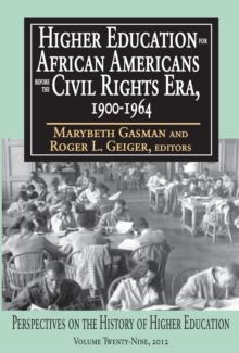 Higher Education for African Americans Before the Civil Rights Era, 1900-1964