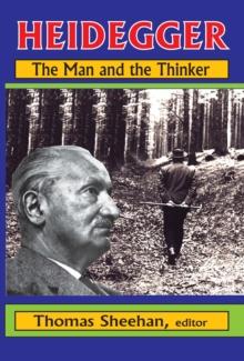 Heidegger : The Man and the Thinker