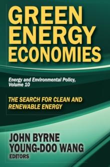 Green Energy Economies : The Search for Clean and Renewable Energy