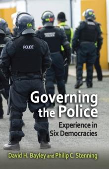 Governing the Police : Experience in Six Democracies