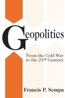 Geopolitics : From the Cold War to the 21st Century