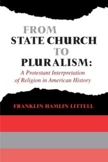 From State Church to Pluralism : A Protestant Interpretation of Religion in American History