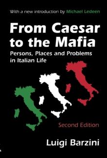 From Caesar to the Mafia : Persons, Places and Problems in Italian Life