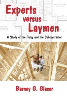 Experts Versus Laymen : A Study of the Patsy and the Subcontractor