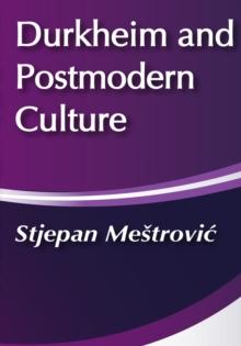 Durkheim and Postmodern Culture