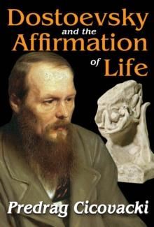 Dostoevsky and the Affirmation of Life