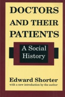 Doctors and Their Patients : A Social History