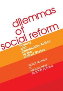 Dilemmas of Social Reform : Poverty and Community Action in the United States