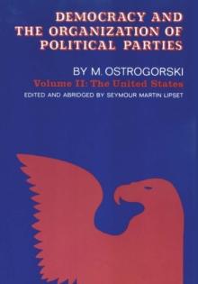 Democracy and the Organization of Political Parties : Volume 2