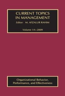 Current Topics in Management : Volume 14, Organizational Behavior, Performance, and Effectiveness