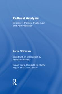 Cultural Analysis : Volume 1, Politics, Public Law, and Administration