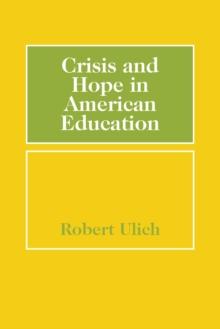 Crisis and Hope in American Education