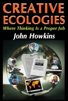 Creative Ecologies : Where Thinking Is a Proper Job