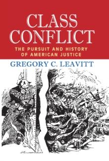 Class Conflict : The Pursuit and History of American Justice