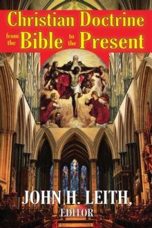 Christian Doctrine from the Bible to the Present