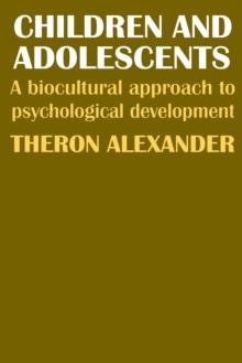 Children and Adolescents : A Biocultural Approach to Psychological Development