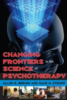 Changing Frontiers in the Science of Psychotherapy