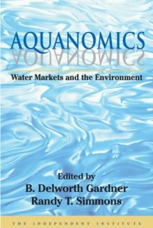 Aquanomics : Water Markets and the Environment