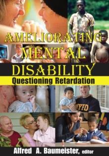 Ameliorating Mental Disability : Questioning Retardation