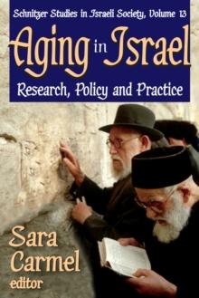 Aging in Israel : Research, Policy and Practice